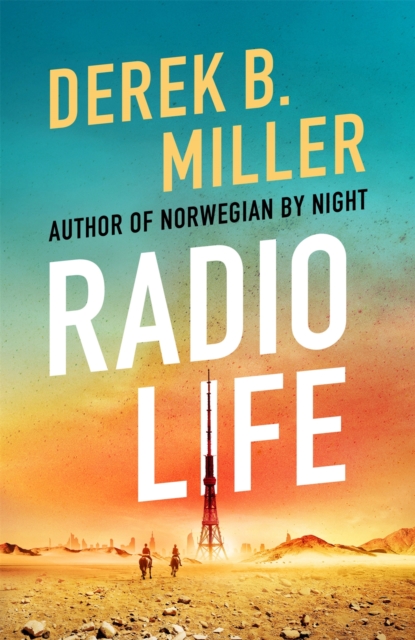 Radio Life : 'Gripping, clever, frightening' Val McDermid, EPUB eBook