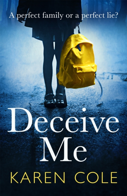 Deceive Me : An addictive psychological thriller with a breathtaking ending!, Paperback / softback Book
