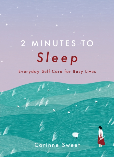 2 Minutes to Sleep : Everyday Self-Care for Busy Lives, EPUB eBook
