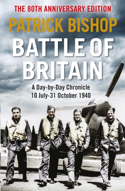 Battle of Britain : A day-to-day chronicle, 10 July-31 October 1940, Paperback / softback Book