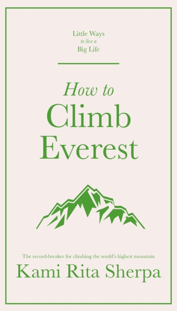 How to Climb Everest, Hardback Book