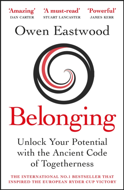 Belonging : Unlock Your Potential with the Ancient Code of Togetherness, Paperback / softback Book