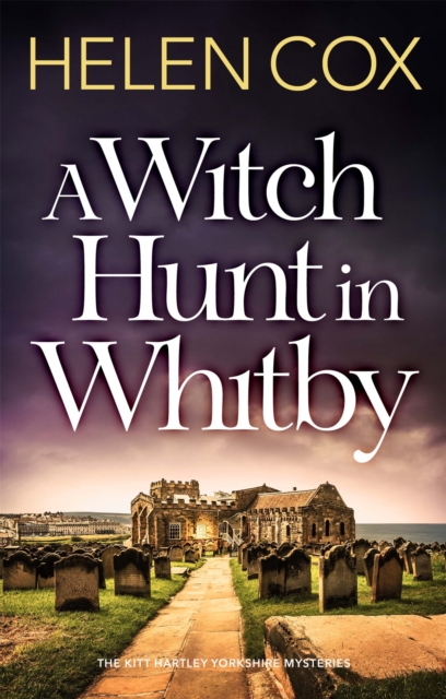 A Witch Hunt in Whitby : The Kitt Hartley Mysteries Book 5, EPUB eBook
