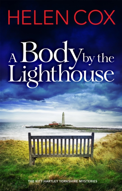 A Body by the Lighthouse : The Kitt Hartley Yorkshire Mysteries Book 6, Hardback Book