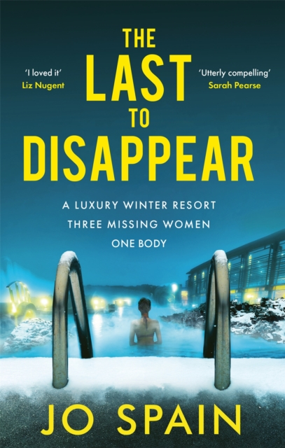 The Last to Disappear : a chilling and heart-pounding thriller full of surprise twists, Hardback Book