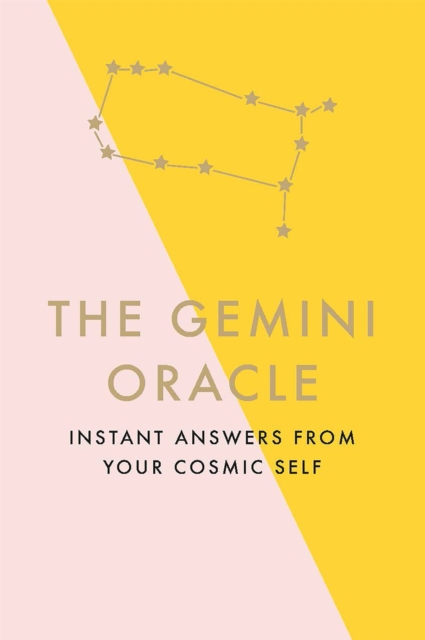 The Gemini Oracle : Instant Answers from Your Cosmic Self, Hardback Book