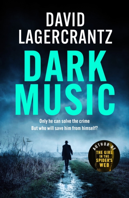 Dark Music : The gripping new thriller from the author of THE GIRL IN THE SPIDER'S WEB, Paperback / softback Book