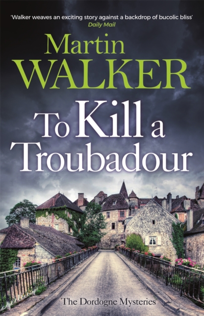 To Kill a Troubadour : Bruno's latest and best adventure (The Dordogne Mysteries 15), Hardback Book