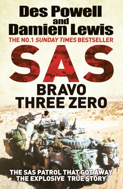 SAS Bravo Three Zero : The Explosive Untold Story, Hardback Book