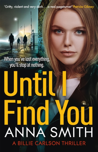 Until I Find You : The gritty new crime thriller from the author of the Kerry Casey series, EPUB eBook