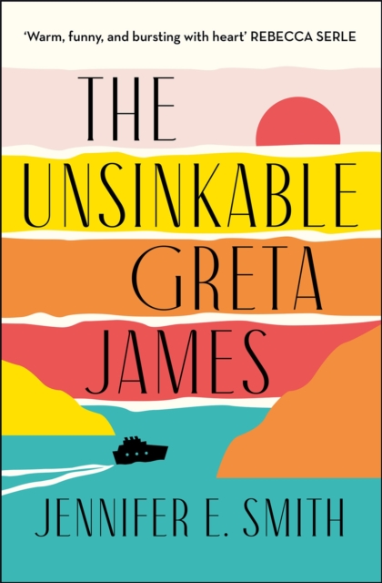 The Unsinkable Greta James, Hardback Book