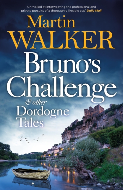 Bruno's Challenge & Other Dordogne Tales : A bumper collection of delicious stories to warm the heart, EPUB eBook