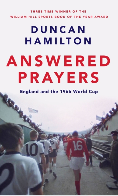 Answered Prayers : England and the 1966 World Cup, Hardback Book