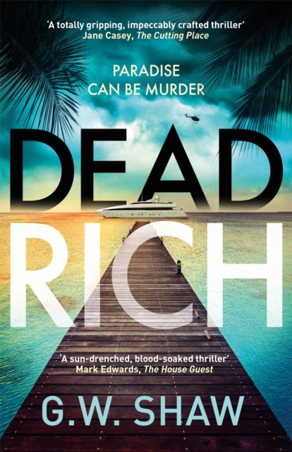 Dead Rich : an edge of the seat thriller about the filthy rich, Hardback Book