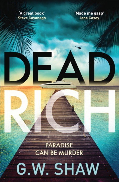 Dead Rich : an edge of the seat thriller about the filthy rich, EPUB eBook