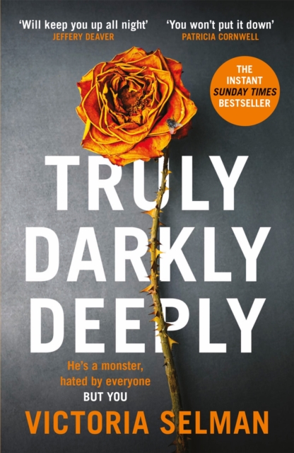 Truly, Darkly, Deeply : the gripping thriller with a shocking twist, Paperback / softback Book