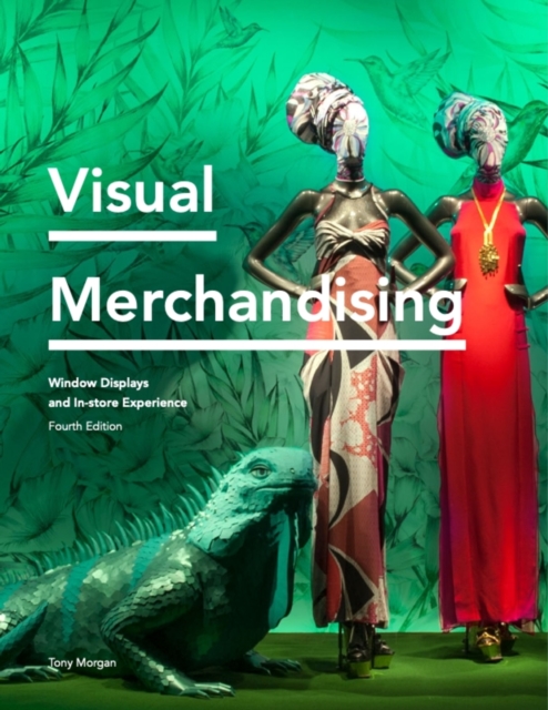 Visual Merchandising Fourth Edition : Window Displays, In-store Experience, EPUB eBook