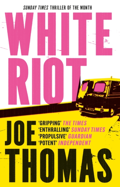 White Riot : The Sunday Times Thriller of the Month, Paperback / softback Book
