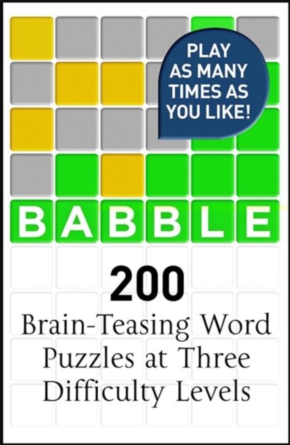 Babble : 200 Puzzles Inspired by Wordle, Paperback / softback Book