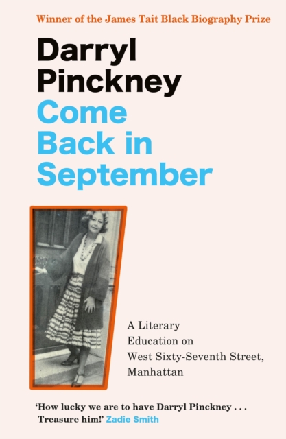 Come Back in September : A Literary Education on West Sixty-Seventh Street, Manhattan, EPUB eBook
