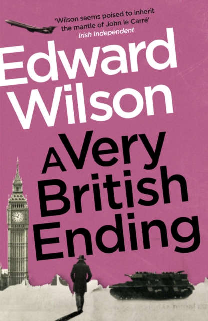 A Very British Ending : A gripping espionage thriller by a former special forces officer, Paperback / softback Book