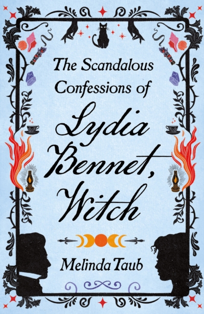 The Scandalous Confessions of Lydia Bennet, Witch, Hardback Book