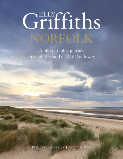 Norfolk : A photographic journey through the land of Ruth Galloway, Hardback Book