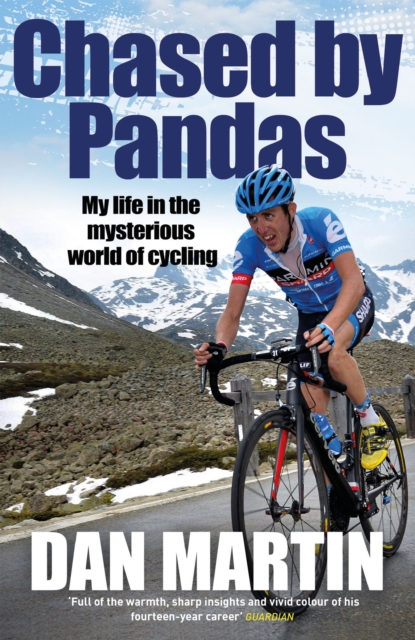Chased by Pandas : My life in the mysterious world of cycling, Paperback / softback Book