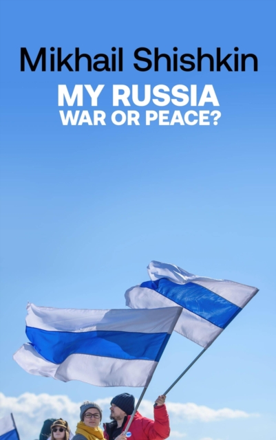 My Russia: War or Peace?, Hardback Book