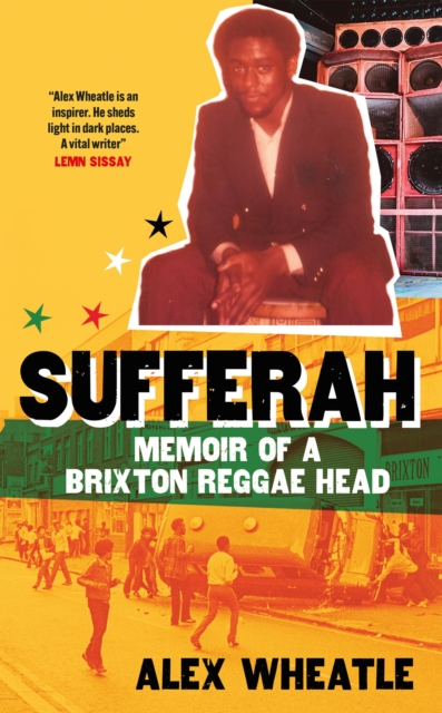 Sufferah : Memoir of a Brixton Reggae Head, Hardback Book