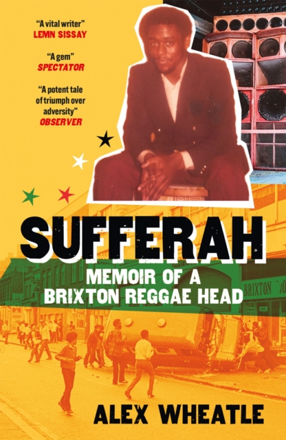 Sufferah : Memoir of a Brixton Reggae Head, Paperback / softback Book