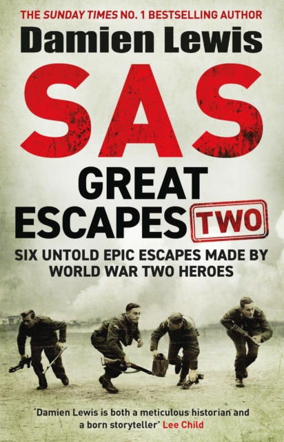 SAS Great Escapes Two : Six Untold Epic Escapes Made by World War Two Heroes, Paperback / softback Book