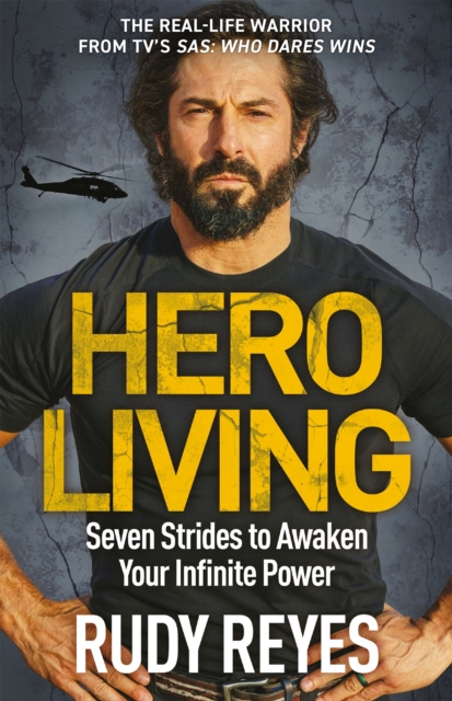 Hero Living : Seven Strides to Awaken Your Infinite Power, Hardback Book