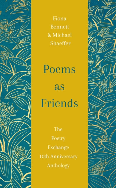 Poems as Friends : The Poetry Exchange 10th Anniversary Anthology, EPUB eBook