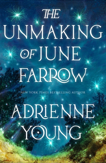 The Unmaking of June Farrow : the enchanting magical mystery from the author of SPELLS FOR FORGETTING, Hardback Book