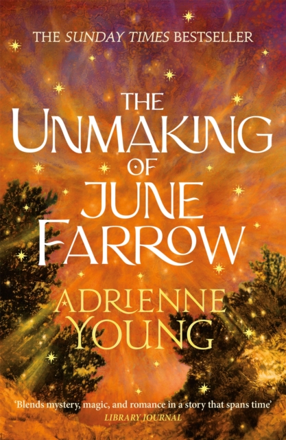 The Unmaking of June Farrow : the enchanting magical mystery from the author of SPELLS FOR FORGETTING, EPUB eBook