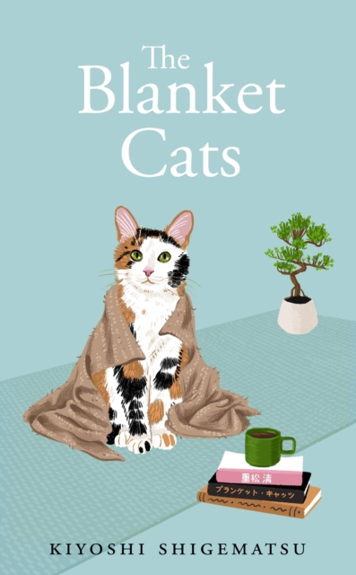 The Blanket Cats, Hardback Book