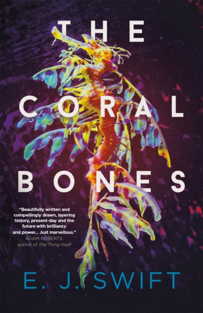 The Coral Bones : The breathtaking novel shortlisted for every major science fiction award in the UK!, EPUB eBook