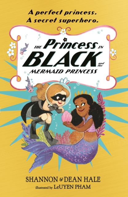 The Princess in Black and the Mermaid Princess, Paperback / softback Book