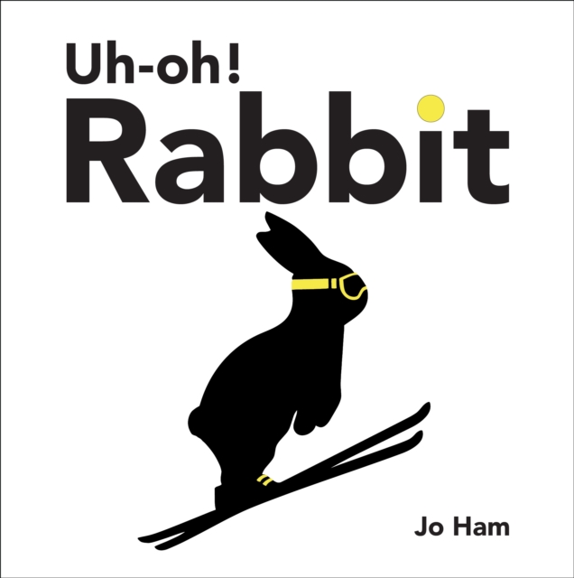 Uh-oh! Rabbit, Hardback Book