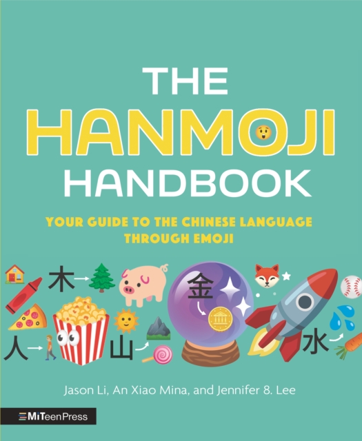 The Hanmoji Handbook : Your Guide to the Chinese Language Through Emoji, PDF eBook