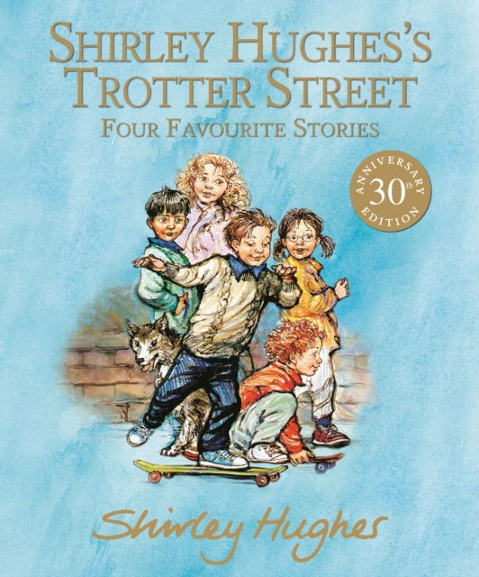 Shirley Hughes's Trotter Street: Four Favourite Stories, Hardback Book