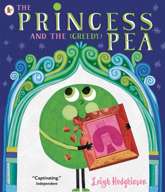 The Princess and the (Greedy) Pea, Paperback / softback Book