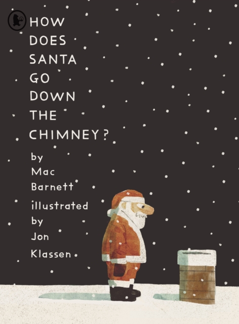 How Does Santa Go Down the Chimney?, Paperback / softback Book