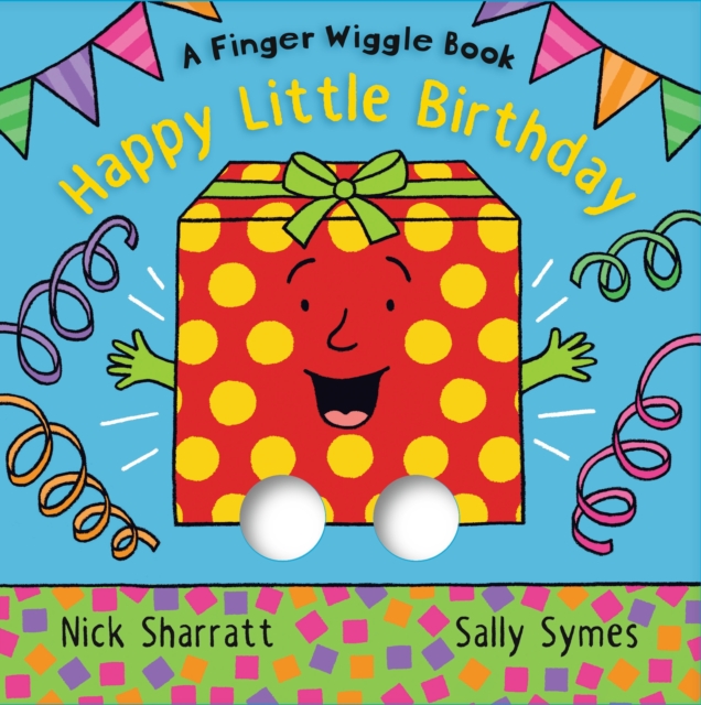 Happy Little Birthday : A Finger Wiggle Book, Board book Book