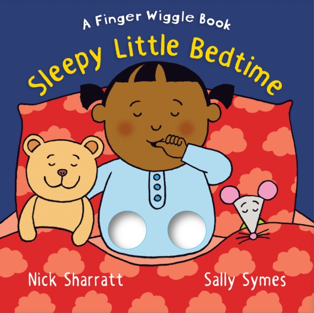 Sleepy Little Bedtime : A Finger Wiggle Book, Board book Book