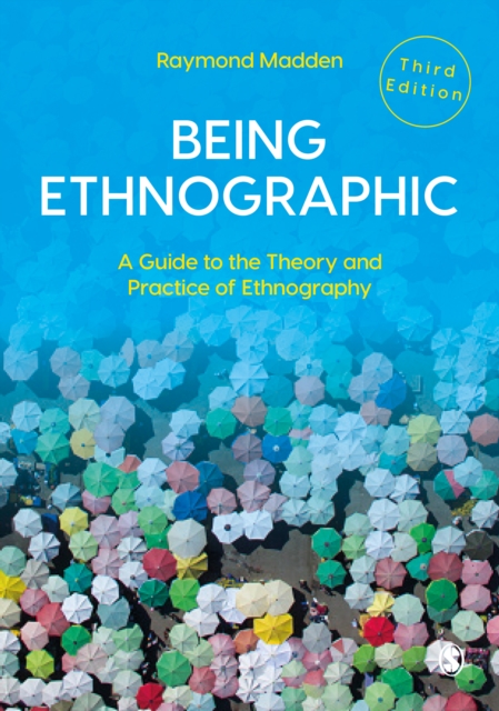 Being Ethnographic : A Guide to the Theory and Practice of Ethnography, EPUB eBook