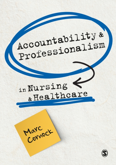 Accountability and Professionalism in Nursing and Healthcare, PDF eBook