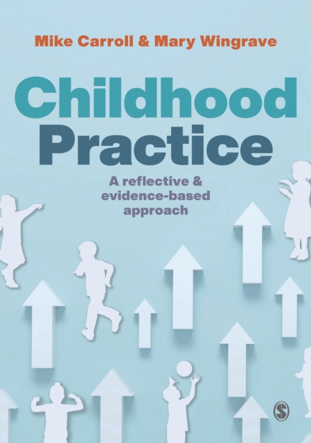 Childhood Practice : A reflective and evidence-based approach, PDF eBook