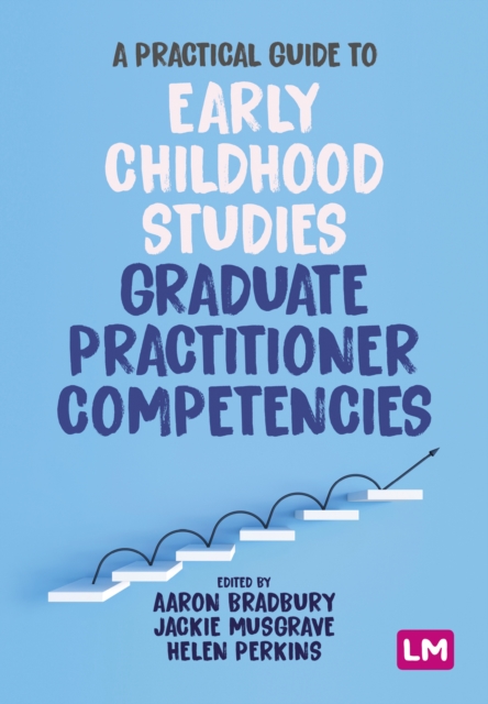 A Practical Guide to Early Childhood Studies Graduate Practitioner Competencies, EPUB eBook